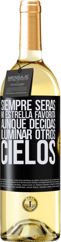 Envío gratis | Vino Blanco Edición WHITE Siempre serás mi estrella favorita, aunque decidas iluminar otros cielos Etiqueta Negra. Etiqueta personalizable Vino joven Cosecha 2023 Verdejo