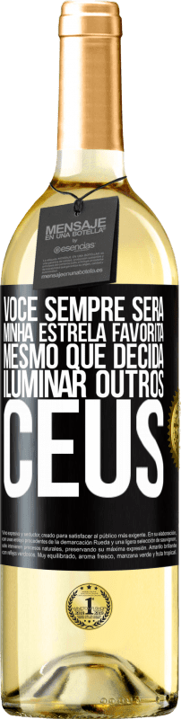 Envio grátis | Vinho branco Edição WHITE Você sempre será minha estrela favorita, mesmo que decida iluminar outros céus Etiqueta Preta. Etiqueta personalizável Vinho jovem Colheita 2023 Verdejo