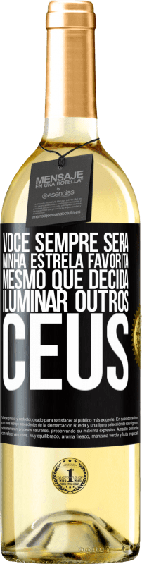 29,95 € Envio grátis | Vinho branco Edição WHITE Você sempre será minha estrela favorita, mesmo que decida iluminar outros céus Etiqueta Preta. Etiqueta personalizável Vinho jovem Colheita 2025 Verdejo