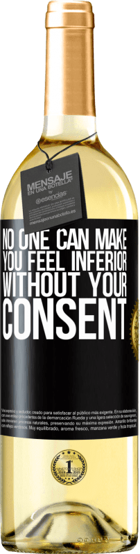 29,95 € | White Wine WHITE Edition No one can make you feel inferior without your consent Black Label. Customizable label Young wine Harvest 2023 Verdejo