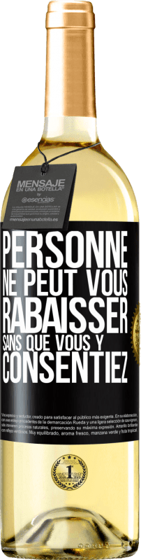 29,95 € Envoi gratuit | Vin blanc Édition WHITE Personne ne peut vous rabaisser sans que vous y consentiez Étiquette Noire. Étiquette personnalisable Vin jeune Récolte 2025 Verdejo