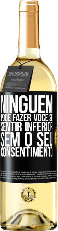 29,95 € | Vinho branco Edição WHITE Ninguém pode fazer você se sentir inferior sem o seu consentimento Etiqueta Preta. Etiqueta personalizável Vinho jovem Colheita 2024 Verdejo