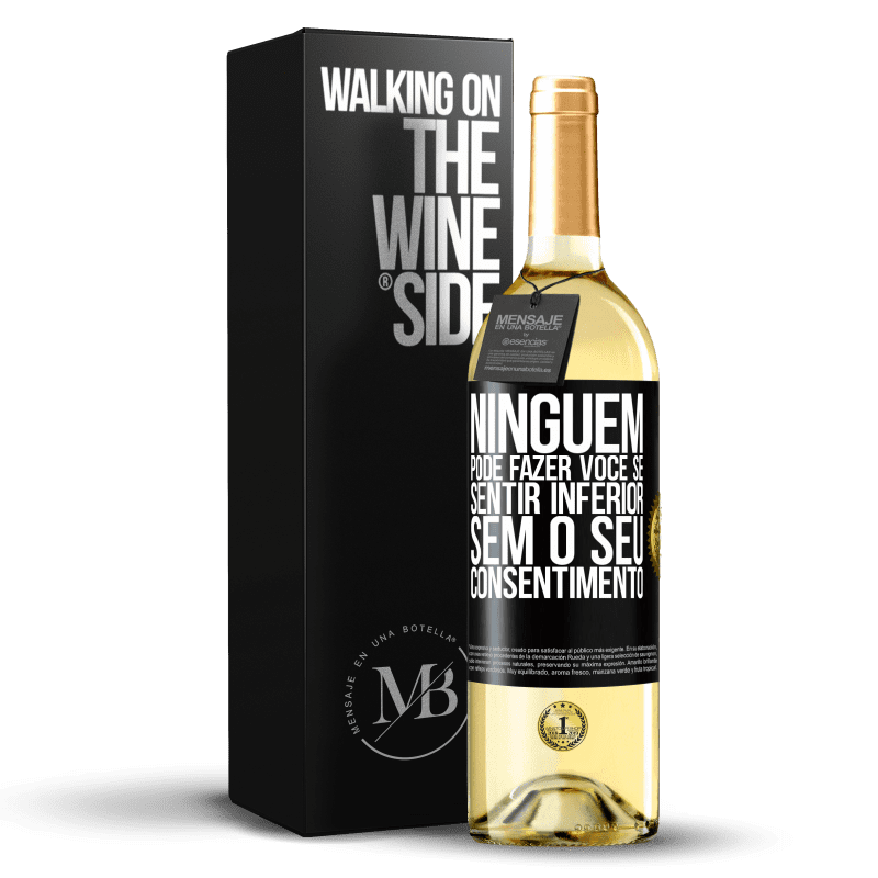 29,95 € Envio grátis | Vinho branco Edição WHITE Ninguém pode fazer você se sentir inferior sem o seu consentimento Etiqueta Preta. Etiqueta personalizável Vinho jovem Colheita 2025 Verdejo