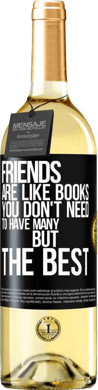 «Друзья как книги. Вам не нужно иметь много, но лучший» Издание WHITE