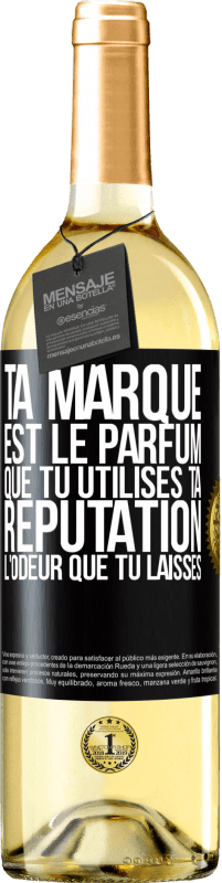 29,95 € Envoi gratuit | Vin blanc Édition WHITE Ta marque est le parfum que tu utilises. Ta réputation l'odeur que tu laisses Étiquette Noire. Étiquette personnalisable Vin jeune Récolte 2025 Verdejo