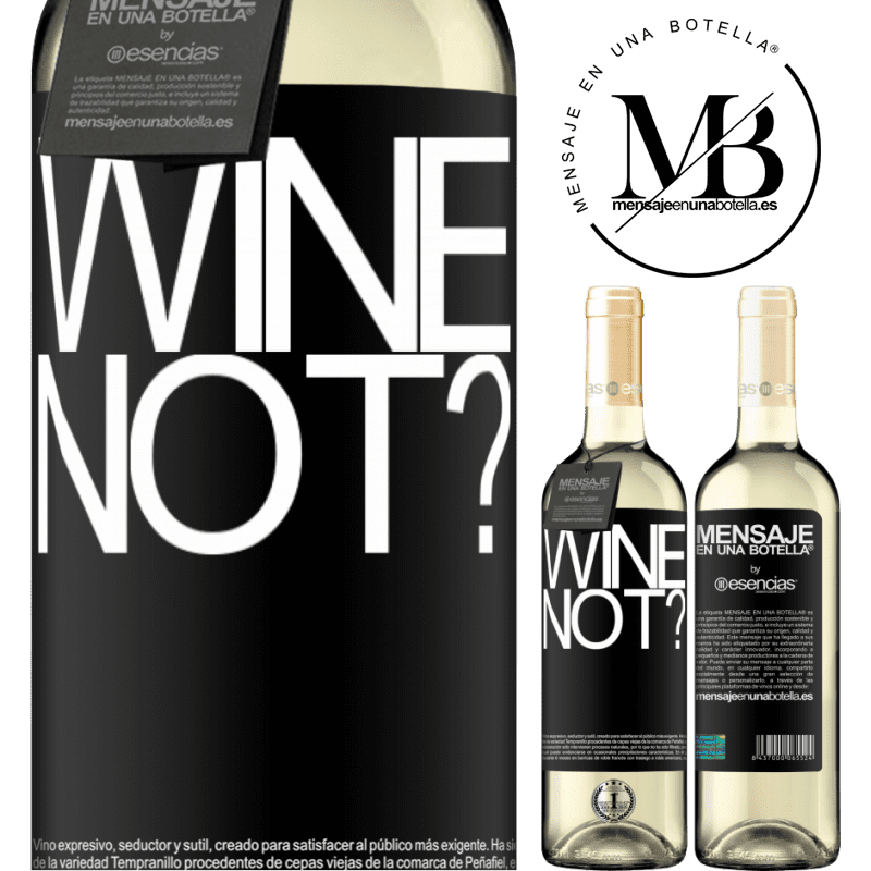 «Wine not?» WHITEエディション