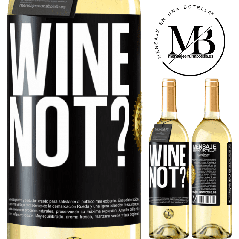 29,95 € Free Shipping | White Wine WHITE Edition Wine not? Black Label. Customizable label Young wine Harvest 2025 Verdejo
