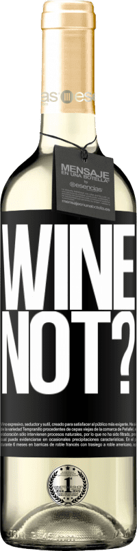 29,95 € Envoi gratuit | Vin blanc Édition WHITE Wine not? Étiquette Noire. Étiquette personnalisable Vin jeune Récolte 2022 Verdejo