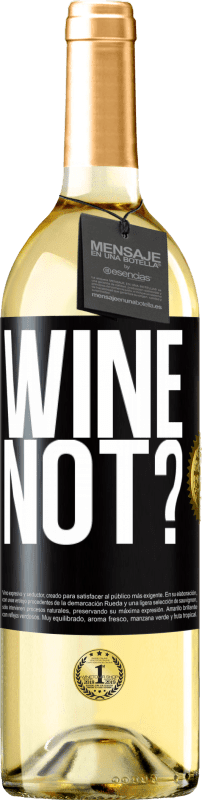 29,95 € | Vinho branco Edição WHITE Wine not? Etiqueta Preta. Etiqueta personalizável Vinho jovem Colheita 2023 Verdejo