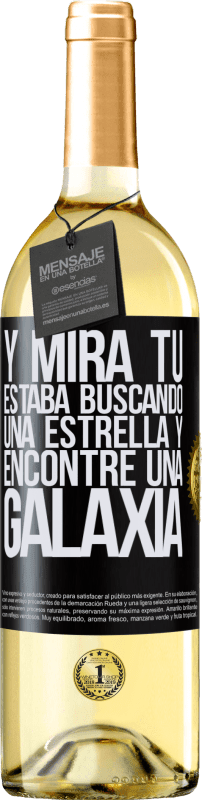 29,95 € | Vino Blanco Edición WHITE Y mira tú, estaba buscando una estrella y encontré una galaxia Etiqueta Negra. Etiqueta personalizable Vino joven Cosecha 2024 Verdejo