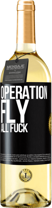 29,95 € Free Shipping | White Wine WHITE Edition Operation fly ... all fuck Black Label. Customizable label Young wine Harvest 2025 Verdejo
