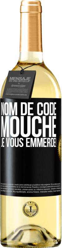 29,95 € | Vin blanc Édition WHITE Nom de code mouche… je vous emmerde! Étiquette Noire. Étiquette personnalisable Vin jeune Récolte 2024 Verdejo