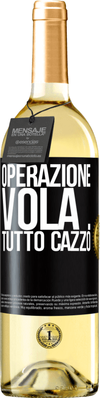 29,95 € Spedizione Gratuita | Vino bianco Edizione WHITE Operazione vola ... tutto cazzo Etichetta Nera. Etichetta personalizzabile Vino giovane Raccogliere 2025 Verdejo