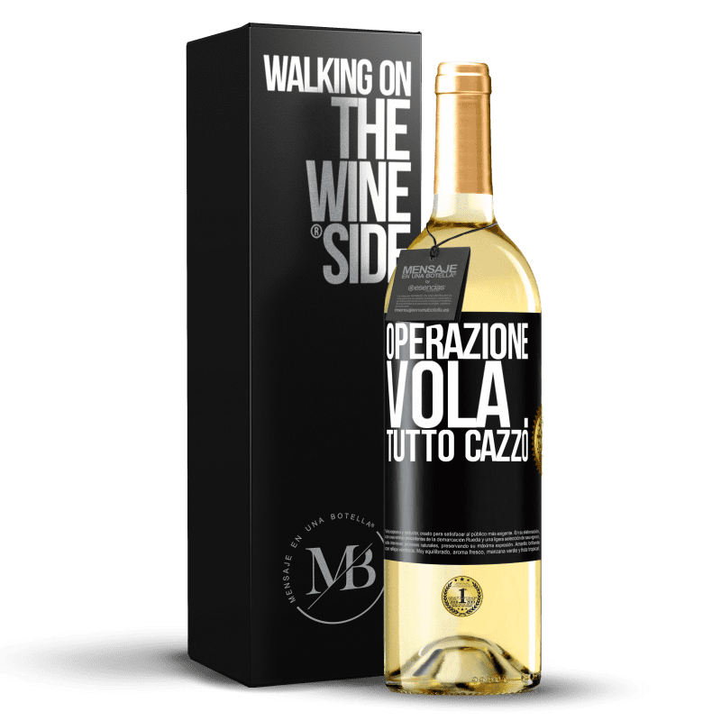 29,95 € Spedizione Gratuita | Vino bianco Edizione WHITE Operazione vola ... tutto cazzo Etichetta Nera. Etichetta personalizzabile Vino giovane Raccogliere 2025 Verdejo