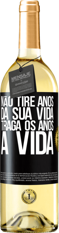 29,95 € Envio grátis | Vinho branco Edição WHITE Não tire anos da sua vida, traga os anos à vida Etiqueta Preta. Etiqueta personalizável Vinho jovem Colheita 2025 Verdejo