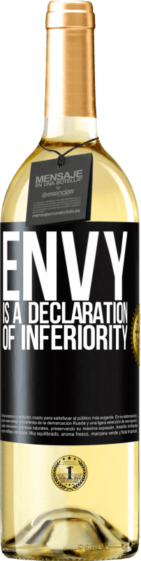 «Envy is a declaration of inferiority» WHITE Edition
