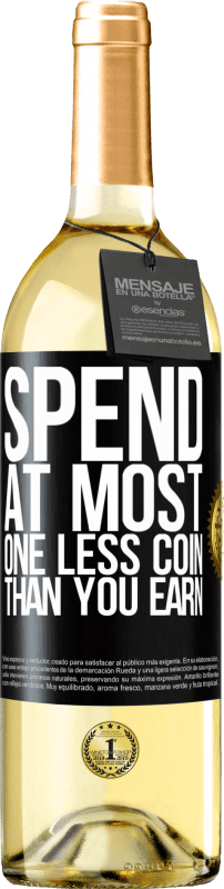 29,95 € Бесплатная доставка | Белое вино Издание WHITE Потратьте максимум одну монету меньше, чем зарабатываете Черная метка. Настраиваемая этикетка Молодое вино Урожай 2023 Verdejo