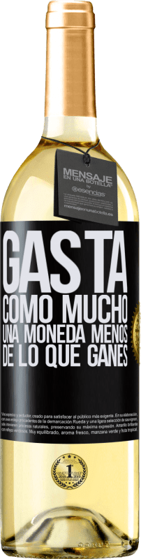 29,95 € | Vino Blanco Edición WHITE Gasta, como mucho, una moneda menos de lo que ganes Etiqueta Negra. Etiqueta personalizable Vino joven Cosecha 2023 Verdejo
