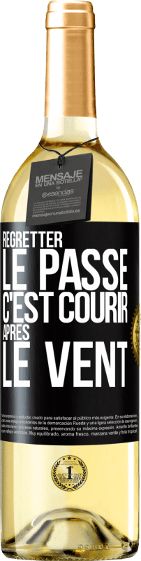 29,95 € | Vin blanc Édition WHITE Regretter le passé c'est courir après le vent Étiquette Noire. Étiquette personnalisable Vin jeune Récolte 2024 Verdejo