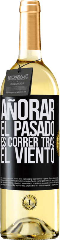29,95 € Envío gratis | Vino Blanco Edición WHITE Añorar el pasado es correr tras el viento Etiqueta Negra. Etiqueta personalizable Vino joven Cosecha 2025 Verdejo