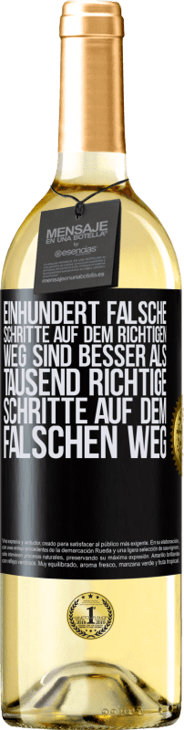 29,95 € | Weißwein WHITE Ausgabe Einhundert falsche Schritte auf dem richtigen Weg sind besser als tausend richtige Schritte auf dem falschen Weg Schwarzes Etikett. Anpassbares Etikett Junger Wein Ernte 2024 Verdejo