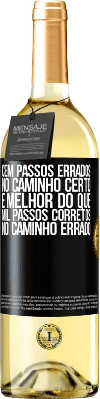 29,95 € | Vinho branco Edição WHITE Cem passos errados no caminho certo é melhor do que mil passos corretos no caminho errado Etiqueta Preta. Etiqueta personalizável Vinho jovem Colheita 2024 Verdejo