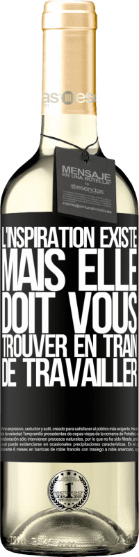 29,95 € Envoi gratuit | Vin blanc Édition WHITE L'inspiration existe, mais elle doit vous trouver en train de travailler Étiquette Noire. Étiquette personnalisable Vin jeune Récolte 2024 Verdejo