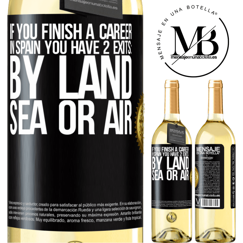29,95 € Free Shipping | White Wine WHITE Edition If you finish a race in Spain you have 3 starts: by land, sea or air Black Label. Customizable label Young wine Harvest 2022 Verdejo