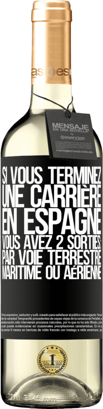 29,95 € Envoi gratuit | Vin blanc Édition WHITE Si vous terminez une course en Espagne, vous avez 3 départs: par voie terrestre, maritime ou aérienne Étiquette Noire. Étiquette personnalisable Vin jeune Récolte 2025 Verdejo
