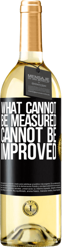 29,95 € Бесплатная доставка | Белое вино Издание WHITE То, что не может быть измерено, не может быть улучшено Черная метка. Настраиваемая этикетка Молодое вино Урожай 2023 Verdejo