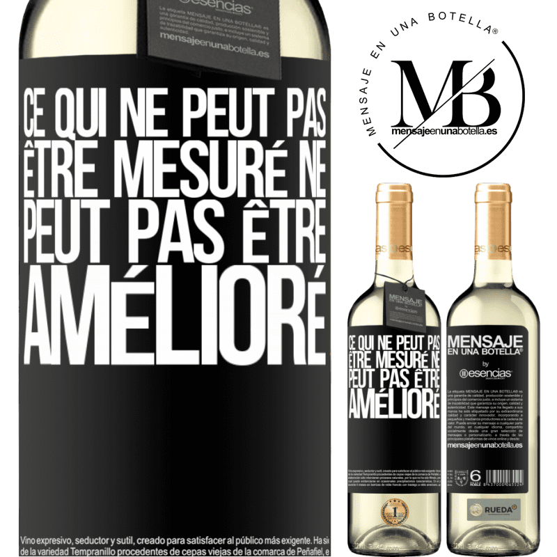 «Ce qui ne peut pas être mesuré ne peut pas être amélioré» Édition WHITE