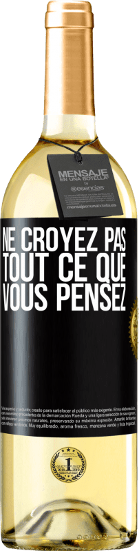 29,95 € Envoi gratuit | Vin blanc Édition WHITE Ne croyez pas tout ce que vous pensez Étiquette Noire. Étiquette personnalisable Vin jeune Récolte 2025 Verdejo