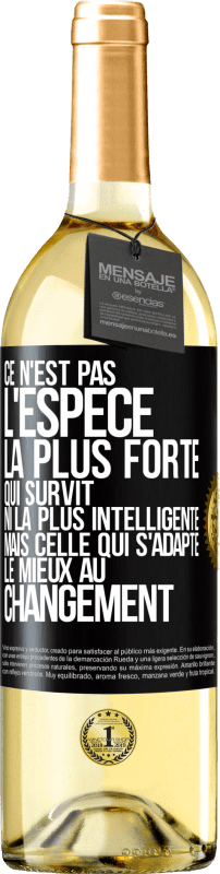 29,95 € Envoi gratuit | Vin blanc Édition WHITE Ce n'est pas l'espèce la plus forte qui survit, ni la plus intelligente mais celle qui s'adapte le mieux au changement Étiquette Noire. Étiquette personnalisable Vin jeune Récolte 2025 Verdejo