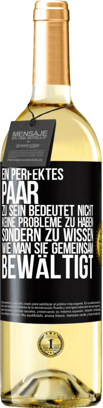 29,95 € | Weißwein WHITE Ausgabe Ein perfektes Paar zu sein bedeutet nicht, keine Probleme zu haben, sondern zu wissen, wie man sie gemeinsam bewältigt Schwarzes Etikett. Anpassbares Etikett Junger Wein Ernte 2023 Verdejo