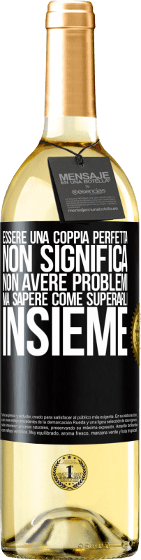29,95 € | Vino bianco Edizione WHITE Essere una coppia perfetta non significa non avere problemi, ma sapere come superarli insieme Etichetta Nera. Etichetta personalizzabile Vino giovane Raccogliere 2025 Verdejo