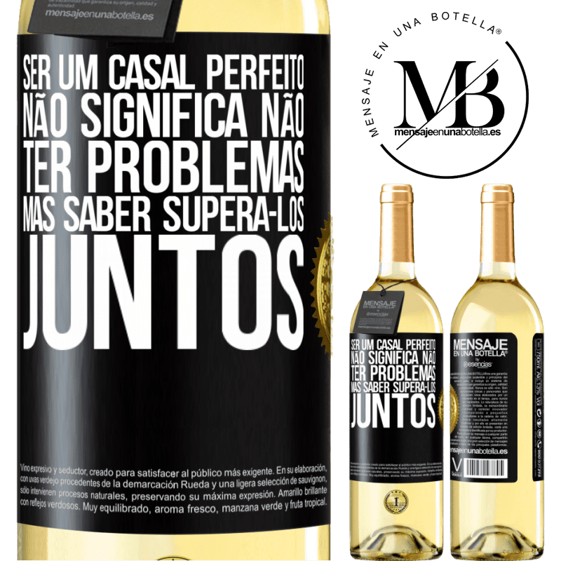 29,95 € Envio grátis | Vinho branco Edição WHITE Ser um casal perfeito não significa não ter problemas, mas saber superá-los juntos Etiqueta Preta. Etiqueta personalizável Vinho jovem Colheita 2024 Verdejo