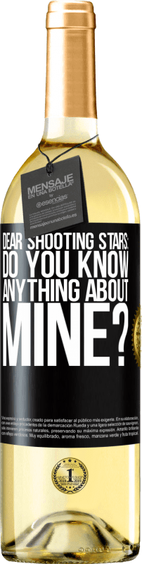 29,95 € | White Wine WHITE Edition Dear shooting stars: do you know anything about mine? Black Label. Customizable label Young wine Harvest 2023 Verdejo