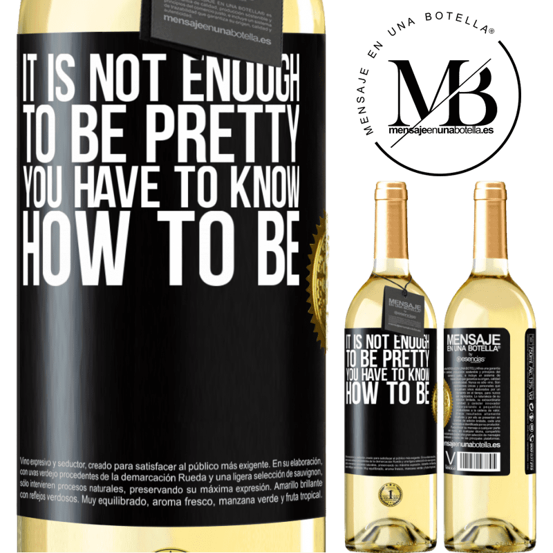 29,95 € Free Shipping | White Wine WHITE Edition It is not enough to be pretty. You have to know how to be Black Label. Customizable label Young wine Harvest 2022 Verdejo