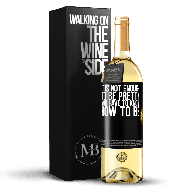 29,95 € Free Shipping | White Wine WHITE Edition It is not enough to be pretty. You have to know how to be Black Label. Customizable label Young wine Harvest 2024 Verdejo