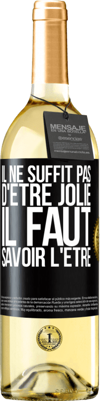 29,95 € | Vin blanc Édition WHITE Il ne suffit pas d'être jolie. Il faut savoir l'être Étiquette Noire. Étiquette personnalisable Vin jeune Récolte 2024 Verdejo