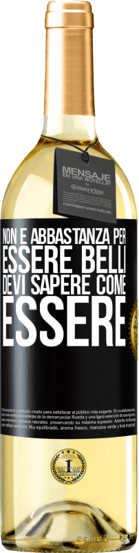 29,95 € | Vino bianco Edizione WHITE Non è abbastanza per essere belli. Devi sapere come essere Etichetta Nera. Etichetta personalizzabile Vino giovane Raccogliere 2024 Verdejo