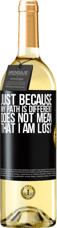 29,95 € | White Wine WHITE Edition Just because my path is different does not mean that I am lost Black Label. Customizable label Young wine Harvest 2023 Verdejo
