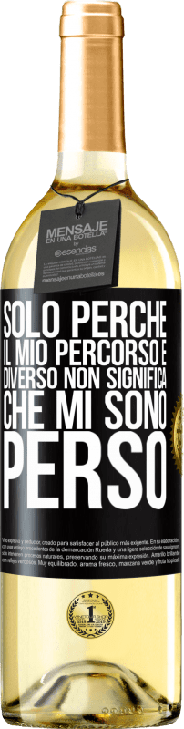 29,95 € | Vino bianco Edizione WHITE Solo perché il mio percorso è diverso non significa che mi sono perso Etichetta Nera. Etichetta personalizzabile Vino giovane Raccogliere 2024 Verdejo