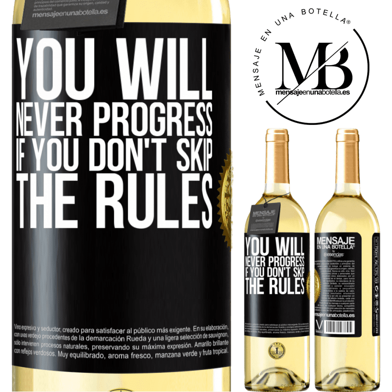 29,95 € Free Shipping | White Wine WHITE Edition You will never progress if you don't skip the rules Black Label. Customizable label Young wine Harvest 2022 Verdejo