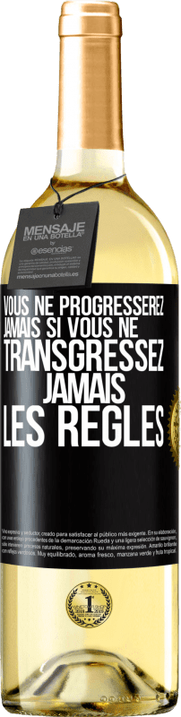 29,95 € Envoi gratuit | Vin blanc Édition WHITE Vous ne progresserez jamais si vous ne transgressez jamais les règles Étiquette Noire. Étiquette personnalisable Vin jeune Récolte 2025 Verdejo