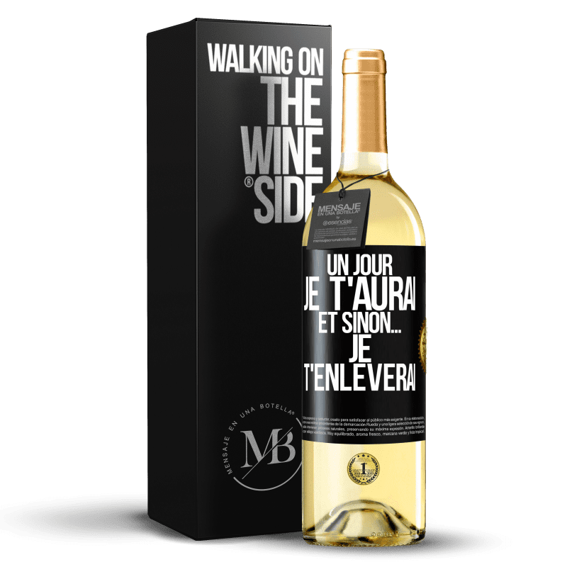 29,95 € Envoi gratuit | Vin blanc Édition WHITE Un jour je t'aurai et sinon... je t'enlèverai Étiquette Noire. Étiquette personnalisable Vin jeune Récolte 2024 Verdejo