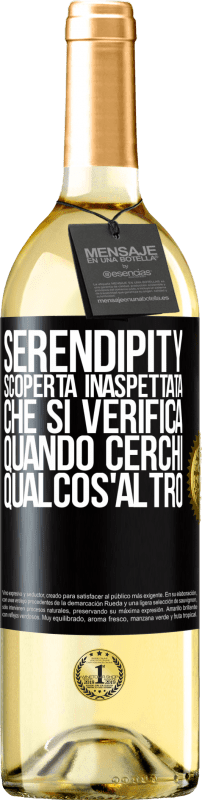 «Serendipity. Scoperta inaspettata che si verifica quando cerchi qualcos'altro» Edizione WHITE