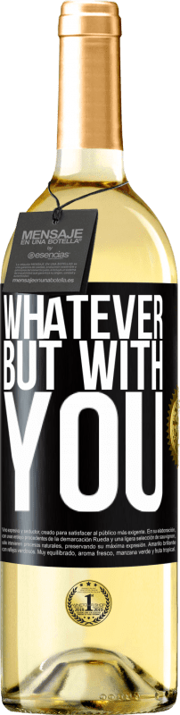 29,95 € | Белое вино Издание WHITE Что угодно, но с тобой Черная метка. Настраиваемая этикетка Молодое вино Урожай 2023 Verdejo