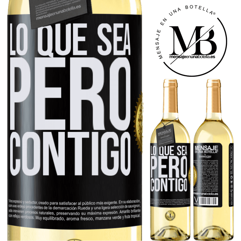29,95 € Envío gratis | Vino Blanco Edición WHITE Lo que sea, pero contigo Etiqueta Negra. Etiqueta personalizable Vino joven Cosecha 2024 Verdejo