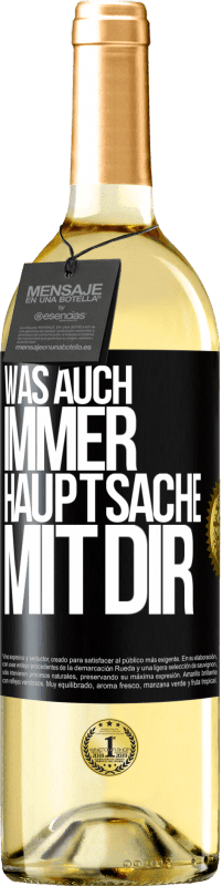 29,95 € | Weißwein WHITE Ausgabe Was auch immer, Hauptsache mit dir Schwarzes Etikett. Anpassbares Etikett Junger Wein Ernte 2024 Verdejo